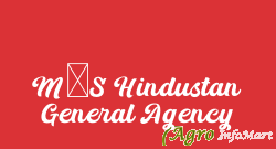 M/S Hindustan General Agency