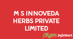 M/S Innoveda Herbs Private Limited