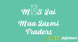 M/S Jai Maa Laxmi Traders