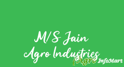 M/S Jain Agro Industries sonbhadra india