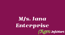 M/s. Jana Enterprise