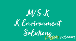 M/S K K Environment Solutions lucknow india