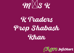M/S K K Traders Prop Shabash Khan