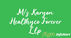 M/s Karyon Healthyco Forever Llp