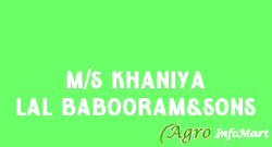 M/s Khaniya Lal Babooram&sons