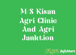 M/S Kisan Agri Clinic And Agri Janktion