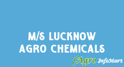 M/s Lucknow Agro Chemicals