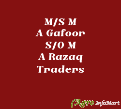 M/S M A Gafoor S/O M A Razaq Traders hyderabad india