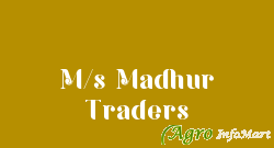 M/s Madhur Traders