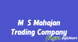 M/S Mahajan Trading Company