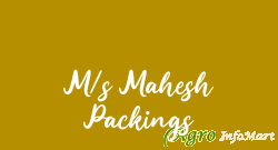 M/s Mahesh Packings