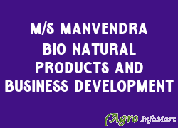 M/s Manvendra Bio Natural Products And Business Development