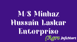 M/S Minhaz Hussain Laskar Enterprise