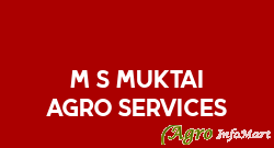 M/S Muktai Agro Services
