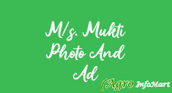 M/s. Mukti Photo And Ad