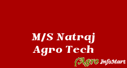 M/S Natraj Agro Tech agra india