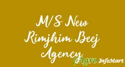 M/S New Rimjhim Beej Agency