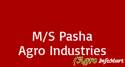 M/S Pasha Agro Industries