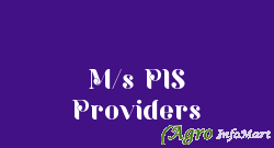 M/s PIS Providers
