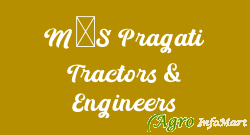 M/S Pragati Tractors & Engineers