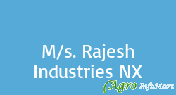 M/s. Rajesh Industries NX