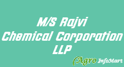 M/S Rajvi Chemical Corporation LLP