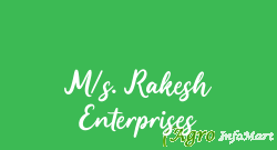 M/s. Rakesh Enterprises