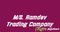 M/S. Ramdev Trading Company