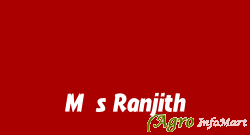 M/s Ranjith