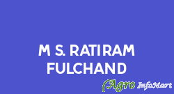 M/s. Ratiram Fulchand