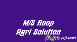 M/S Roop Agri Solution