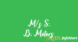 M/s S. B. Motors
