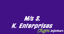 M/s S. K. Enterprises