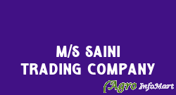 M/s Saini Trading Company