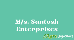 M/s. Santosh Enterprises