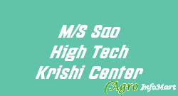 M/S Sao High Tech Krishi Center