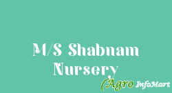 M/S Shabnam Nursery