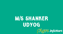 M/S Shanker Udyog
