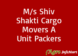 M/s Shiv Shakti Cargo Movers A Unit Packers