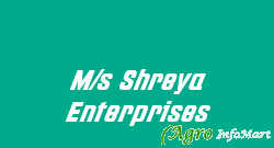 M/s Shreya Enterprises