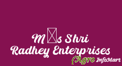 M/s Shri Radhey Enterprises