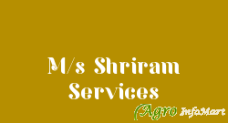 M/s Shriram Services