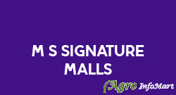 M/s Signature Malls
