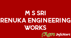 M/s Sri Renuka Engineering Works