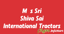 M/s Sri Shiva Sai International Tractors