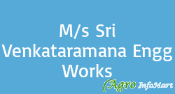M/s Sri Venkataramana Engg Works