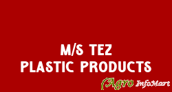 M/s Tez Plastic Products lucknow india