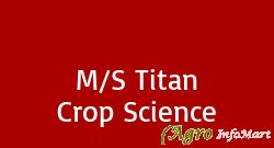 M/S Titan Crop Science