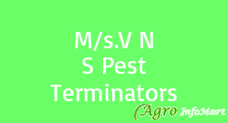 M/s.V N S Pest Terminators