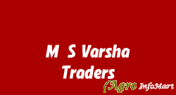 M/S Varsha Traders